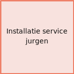 Installatie service jurgen